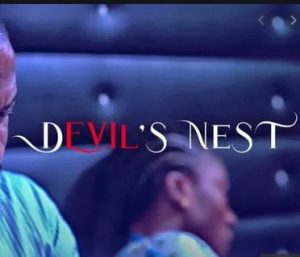 Download Devil's Nest Nollywood Movie