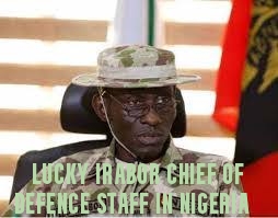Lucky Irabor Chief of Defence Staff in Nigeria 