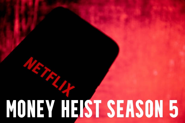 Money Heist Season 5 