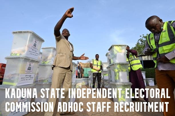 Kaduna State Independent Electoral Commission Adhoc Staff Recruitment