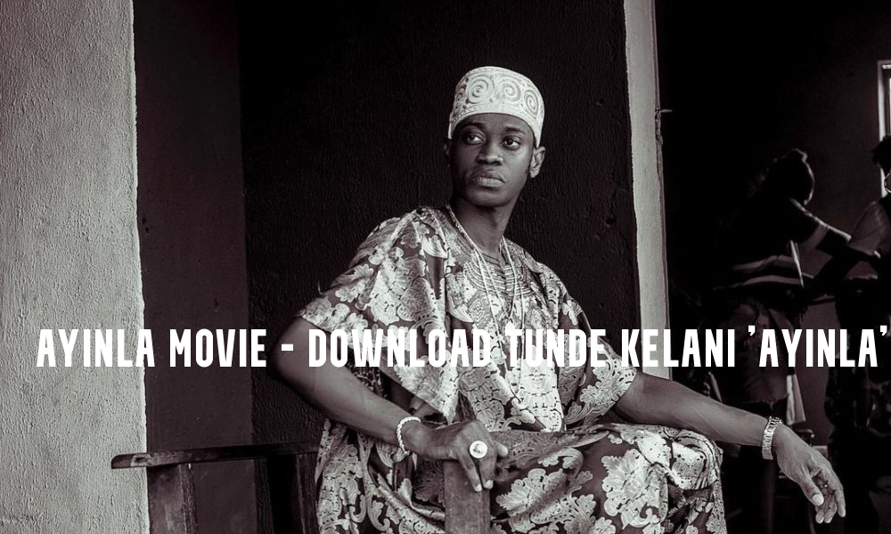 Ayinla Movie - Download Tunde Kelani 'Ayinla'