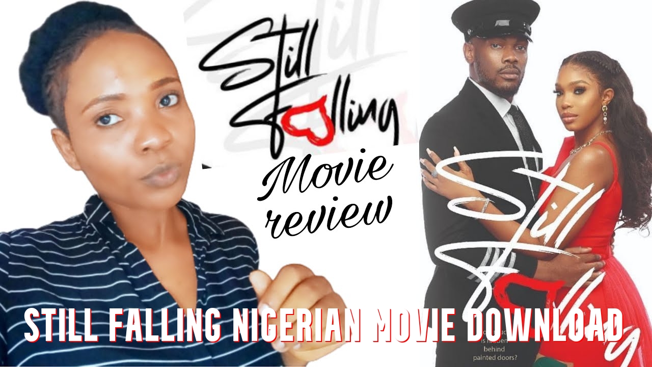 Still Falling Nigerian Movie Download
