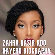 Zahra Nasir Ado Bayero Biography