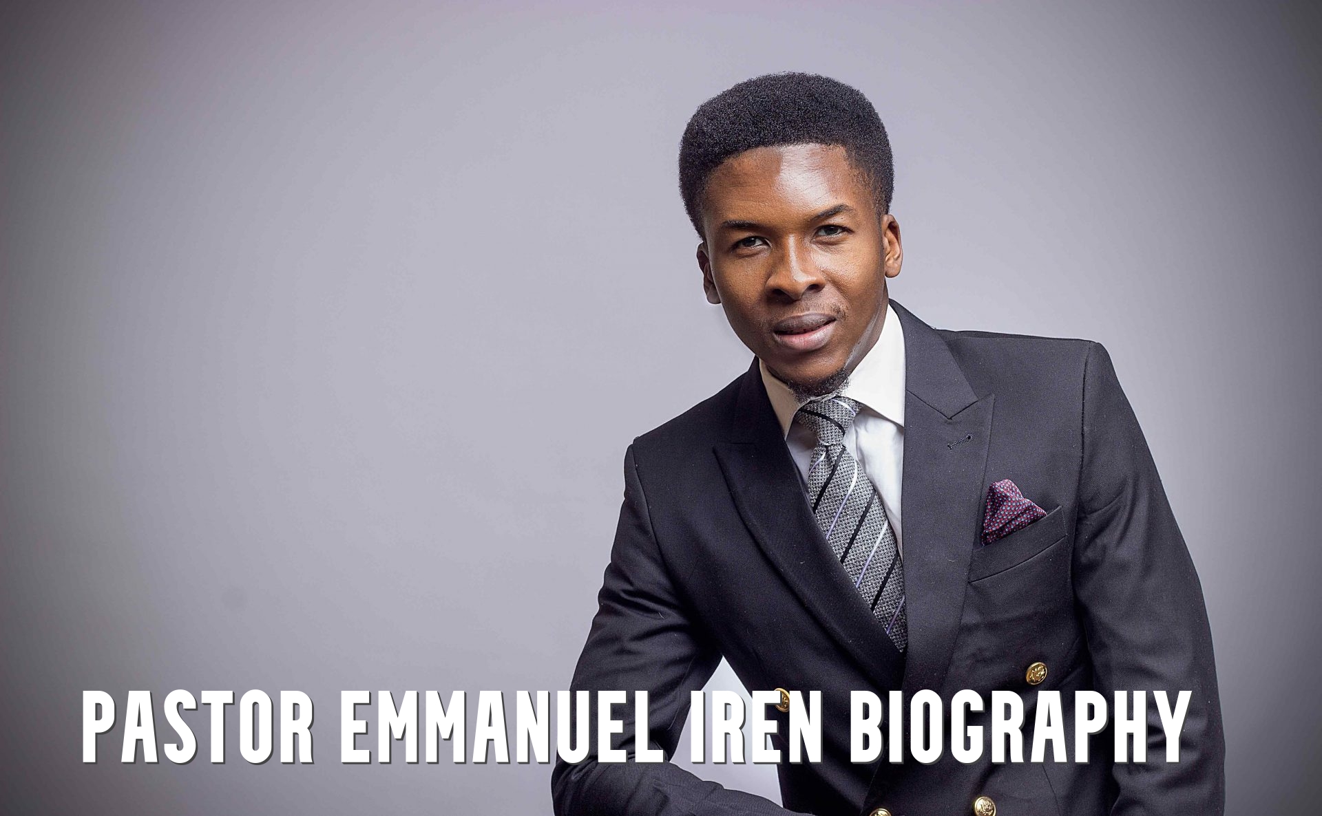 Pastor Emmanuel Iren Biography