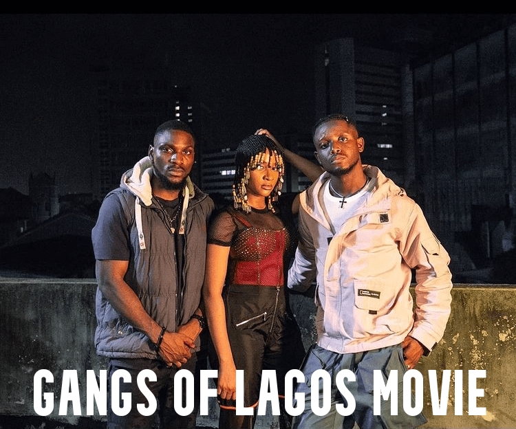 Gangs of Lagos Movie Download 2021 Movie