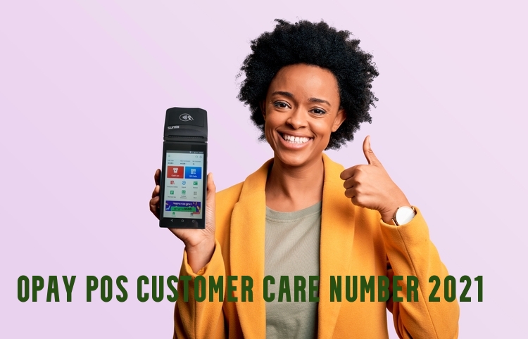 Opay POS Customer Care Number 2021