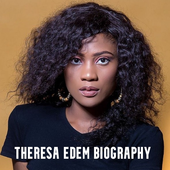 Theresa Edem Biography 