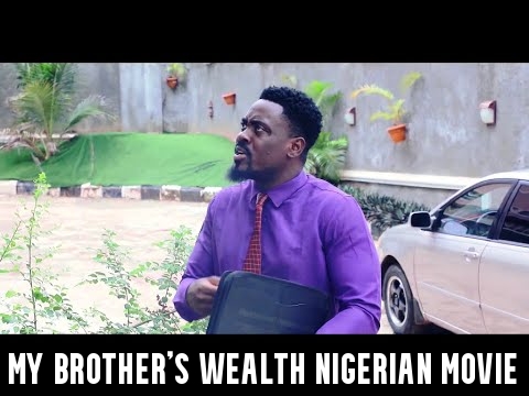 My Brother's Wealth Nigerian Movie
