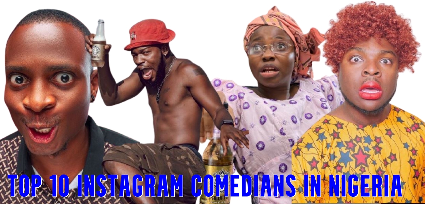 Top 10 Instagram Comedians in Nigeria 