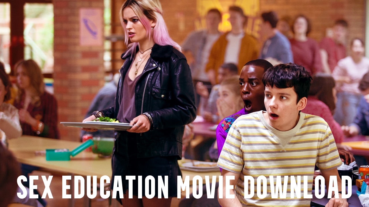 Sex Education Movie Download