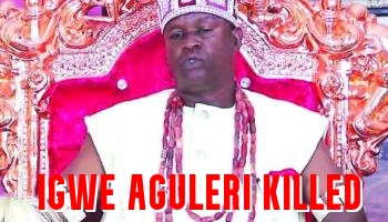 Igwe Aguleri Killed