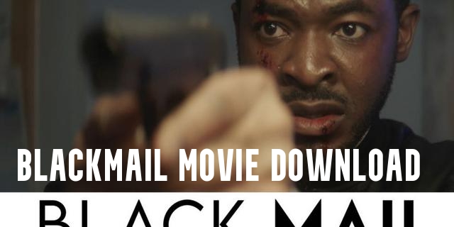 Blackmail Movie Download