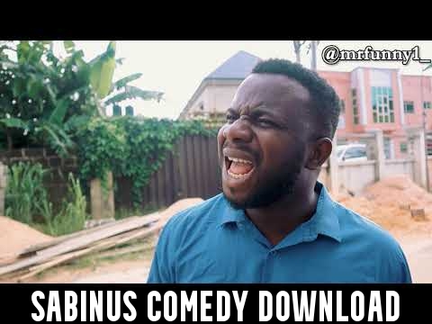 Sabinus Comedy Download
