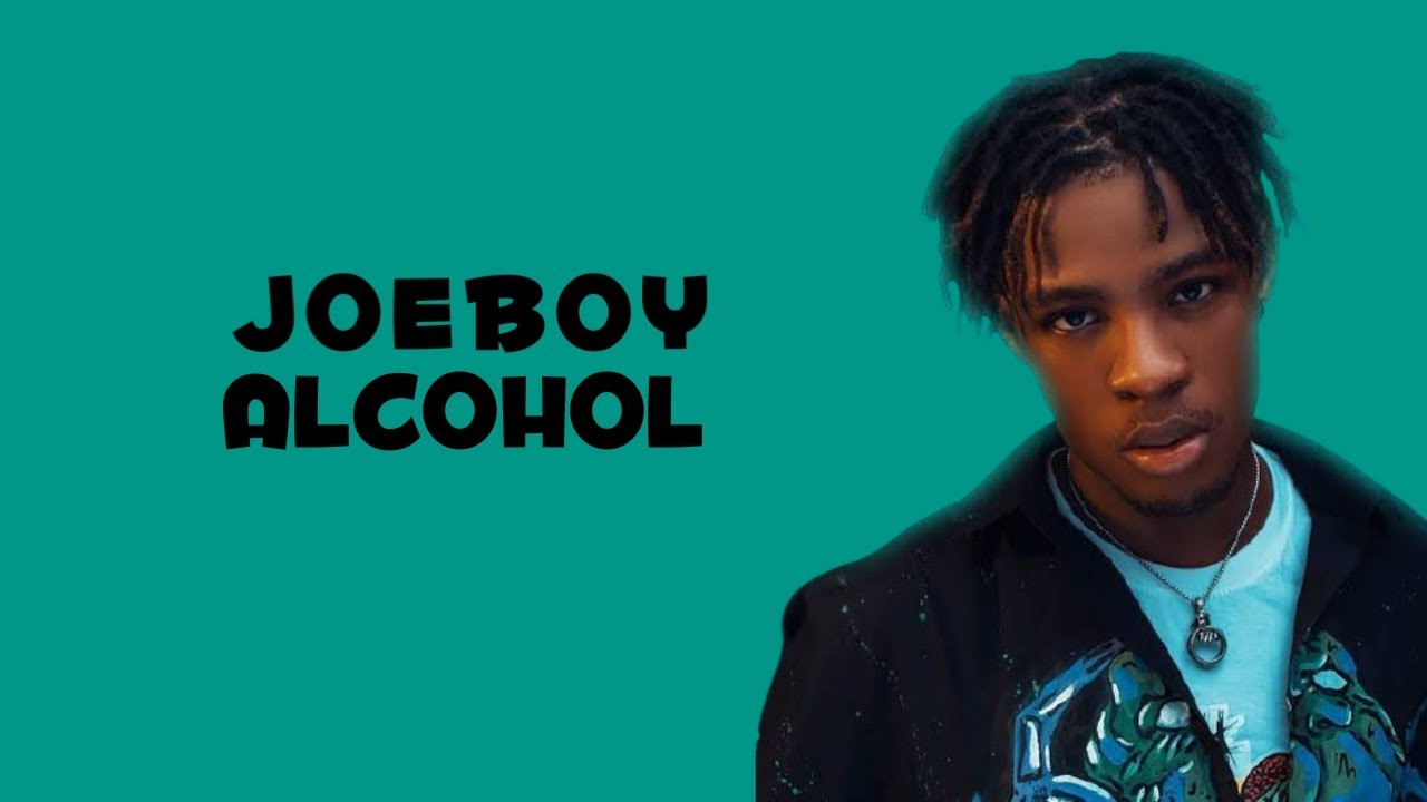 Download Joeboy Alcohol