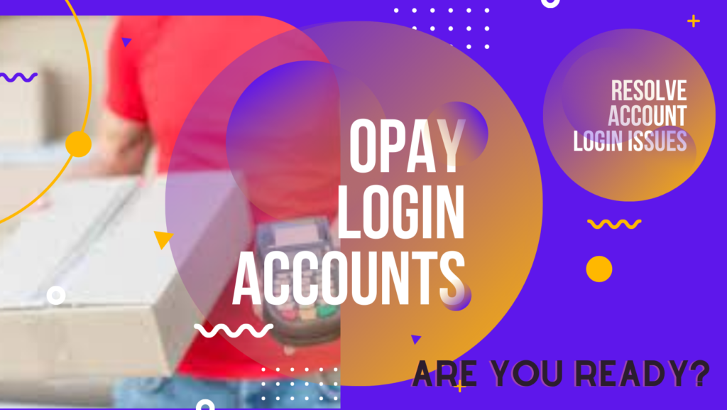 Opay Login Accounts