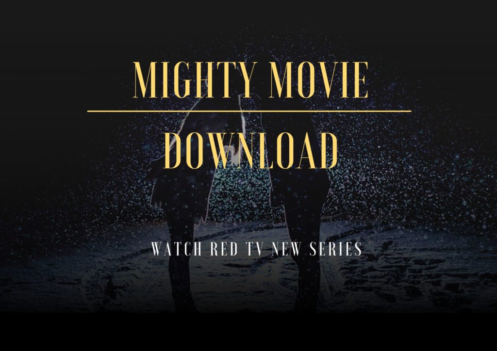 Mighty Movie Download
