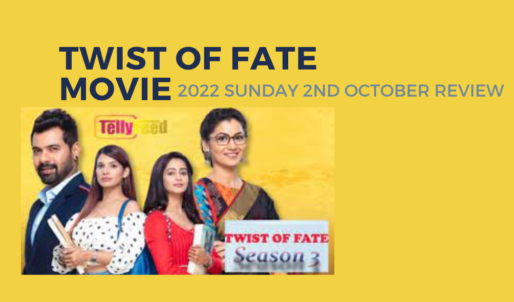 Twist of Fate 3rd October 2022