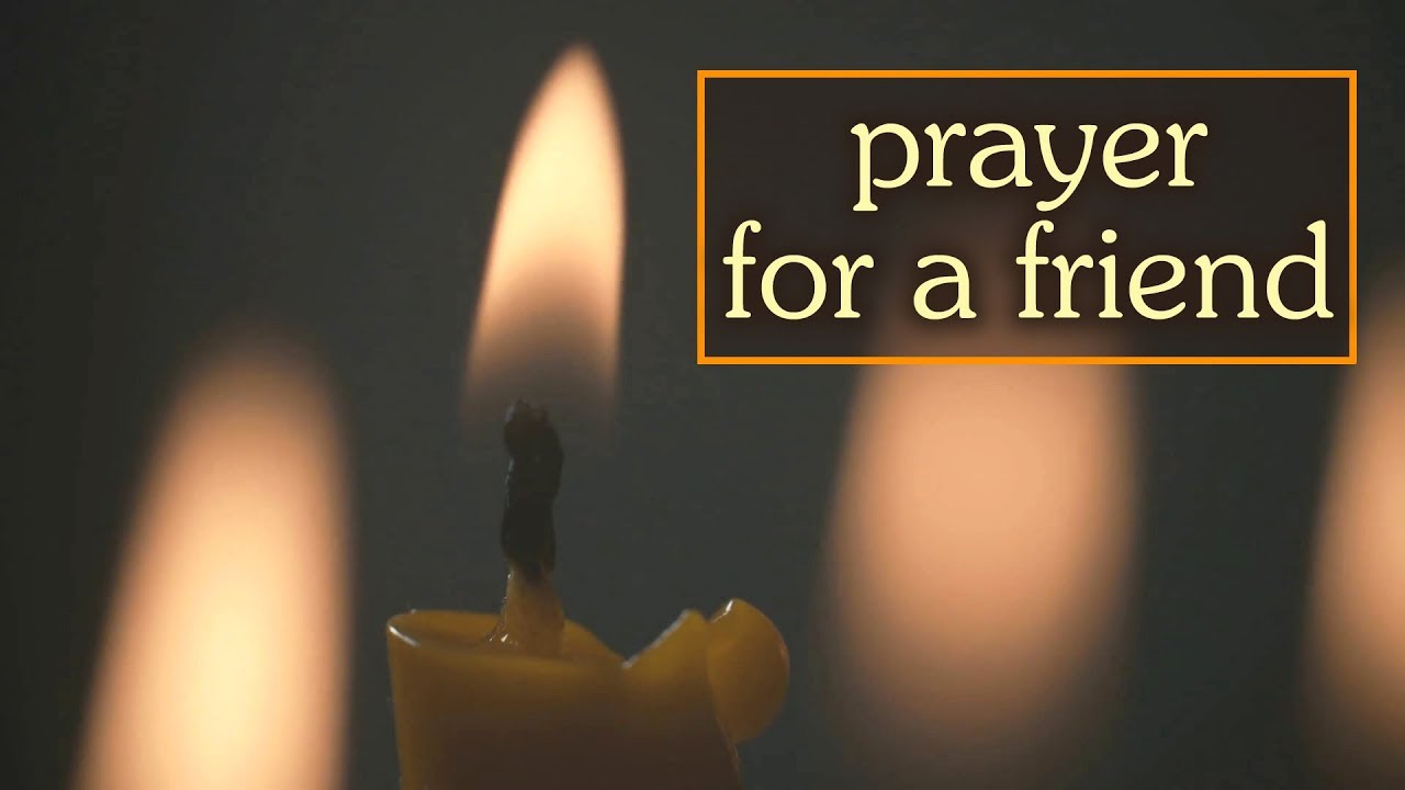Prayer for a Friend