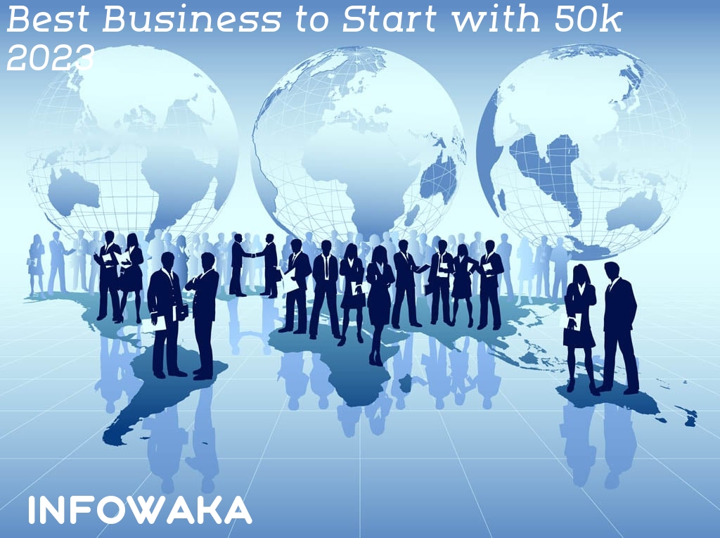 Best business to start with 50k 2023
