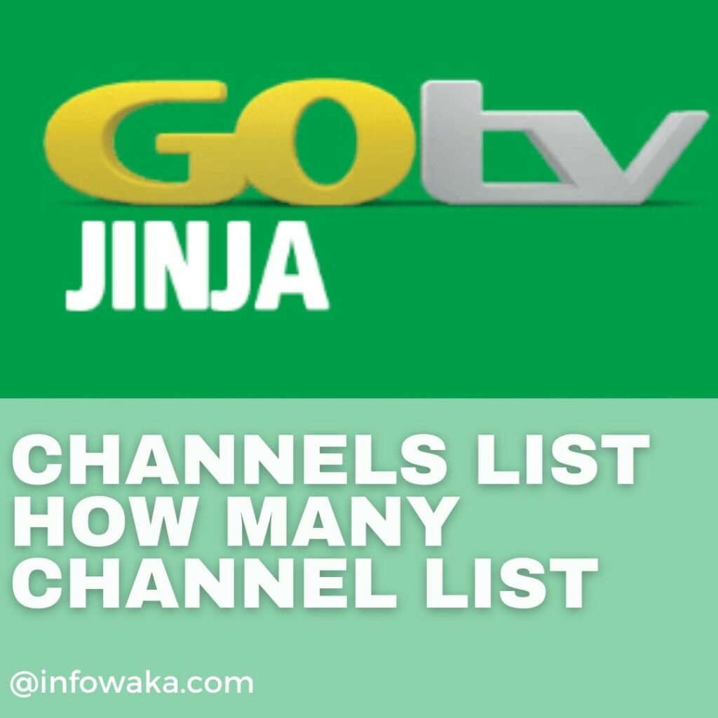GOTV Jinja Channels List How Many Channel List Infowaka