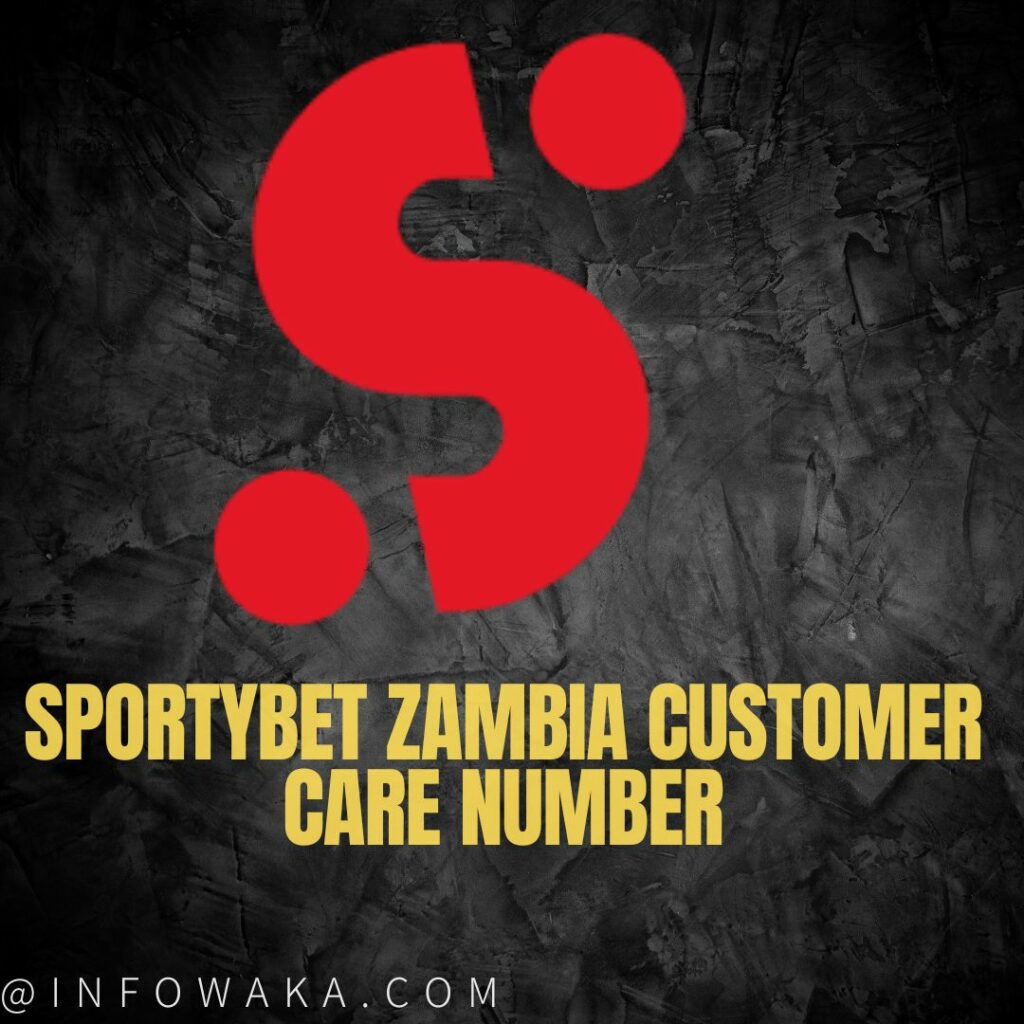 			Sportybet Zambia Customer Care Number