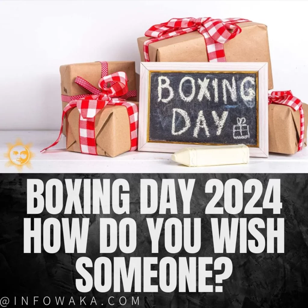 Boxing Day 2024 How do You Wish Someone?