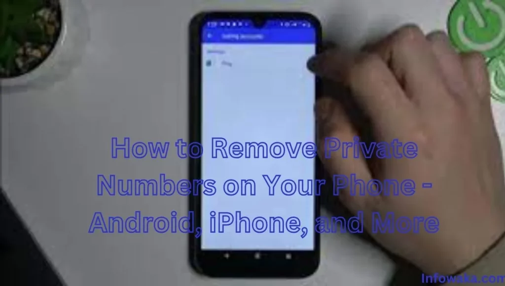 How to Remove Private Numbers on Your Phone