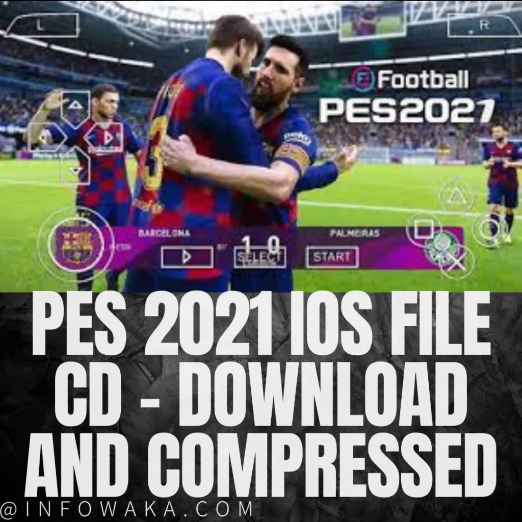 PES 2021 IOS File CD - Download and Compressed