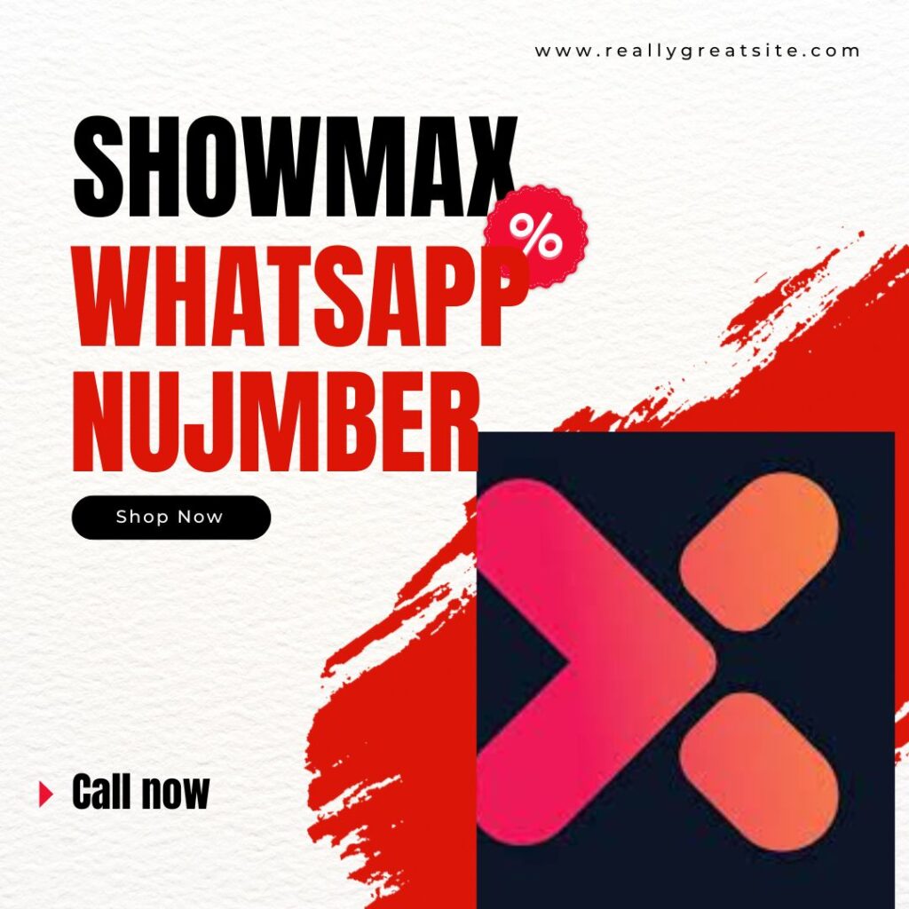 Showmax Customer Care Whatsapp Number